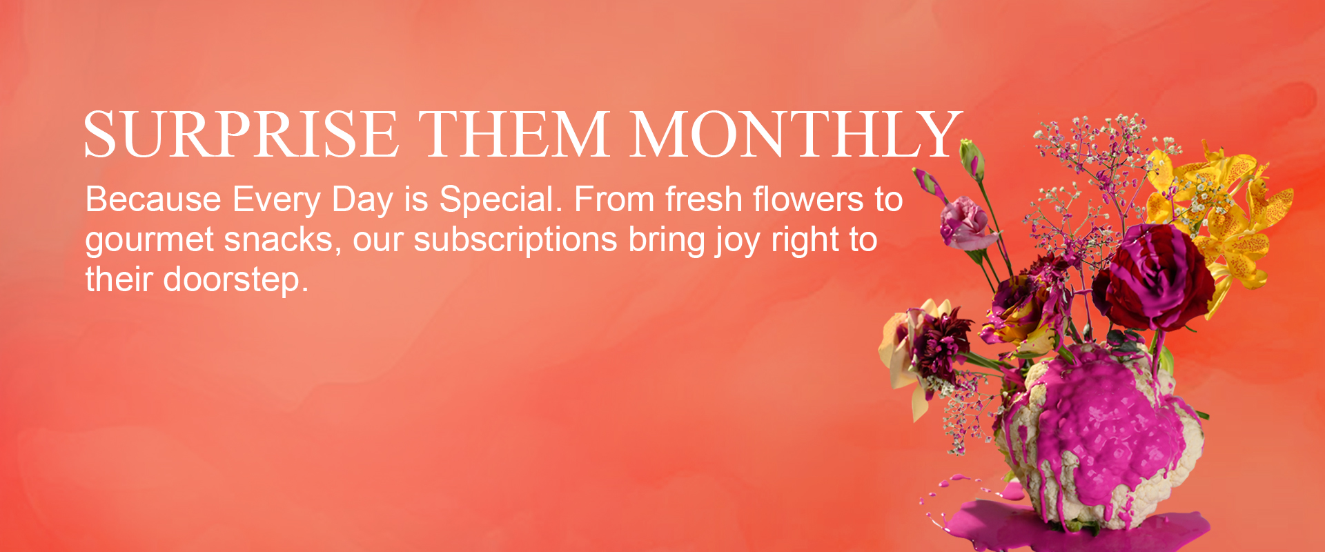 Surprise Them Monthly